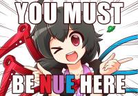 You must be Nue here