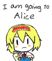 I am going to Alice